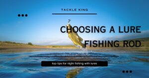 choosing a lure fishing rod